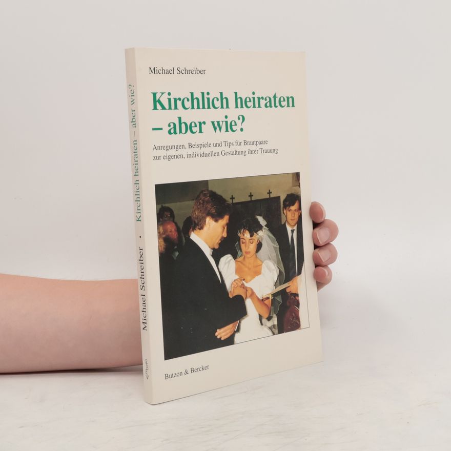 Michael Schreiber Kirchlich heiraten - aber wie?