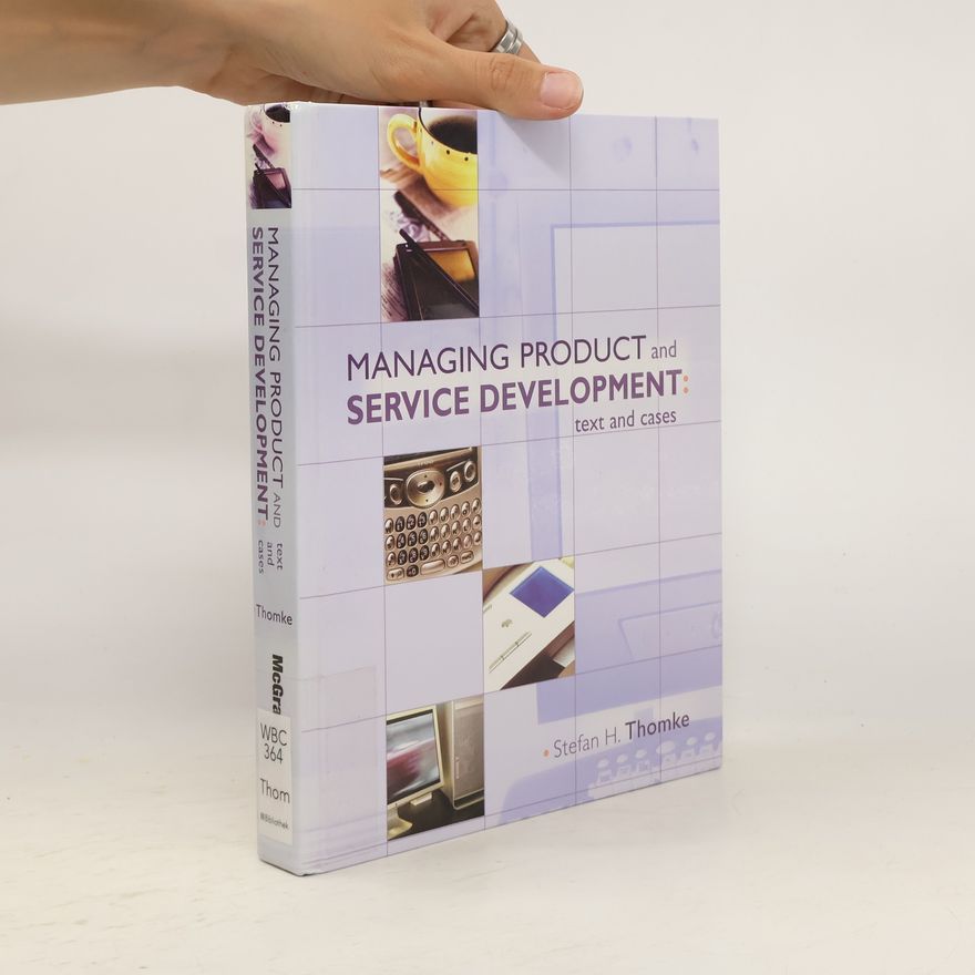 Stefan H. Thomke Managing Product and Service Development