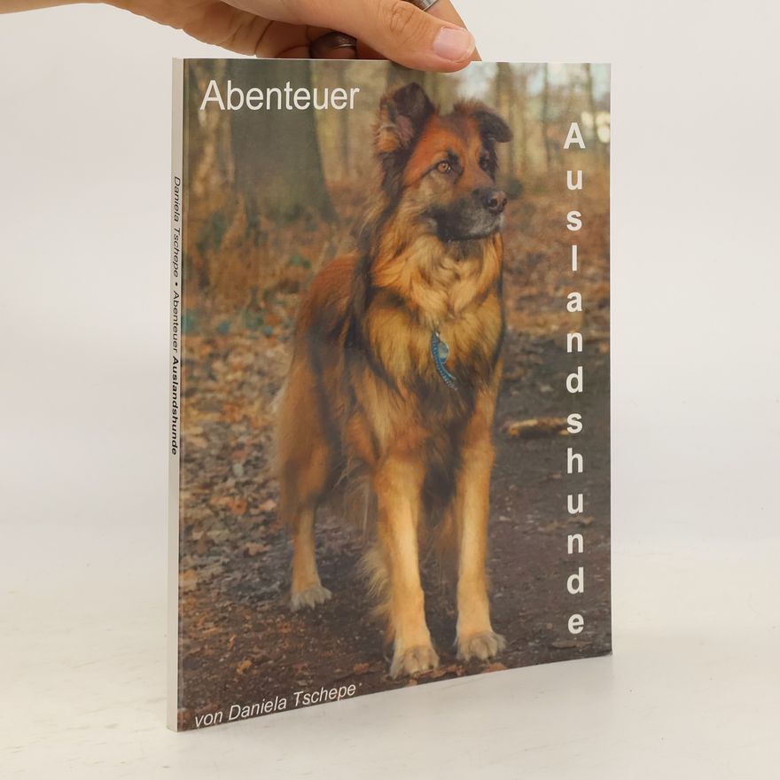 Daniela Tschepe Abenteuer Auslandshunde