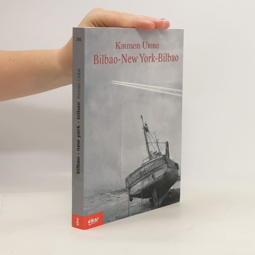 Kirmen Uribe Urbieta Bilbao-New York-Bilbao