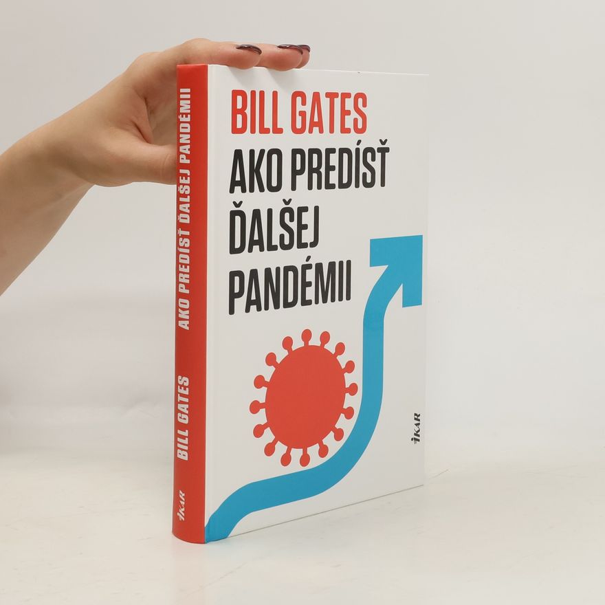 Bill Gates Ako predísť ďalšej pandémii