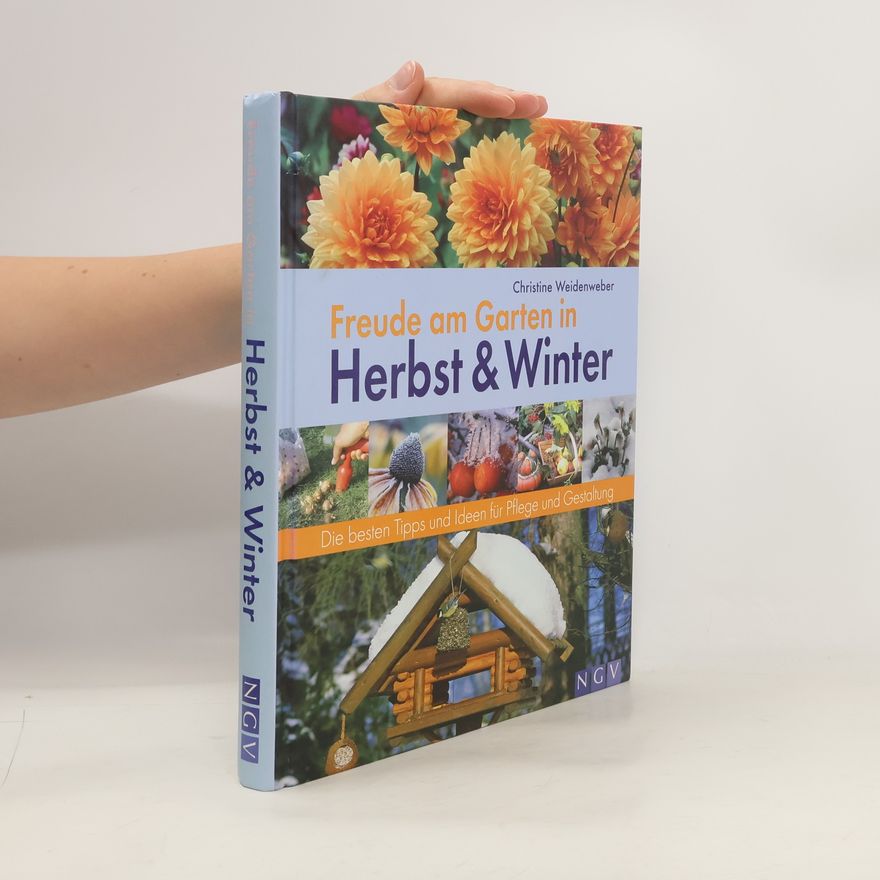 Christine Weidenweber Freude am Garten in Herbst und Winter