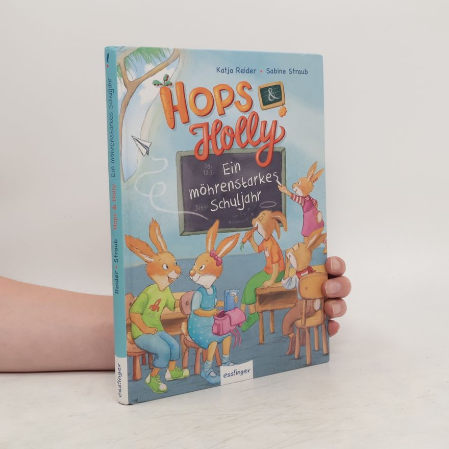 Katja Reider Hops & Holly 2: Ein möhrenstarkes Schuljahr