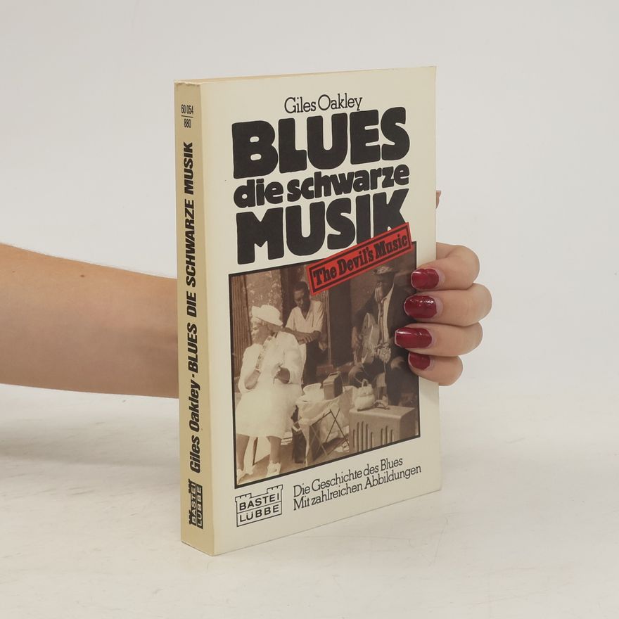 Giles Oakley Blues. Die schwarze Musik