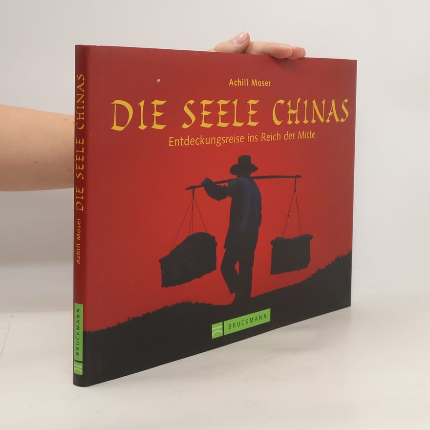 Achill Moser Die Seele Chinas