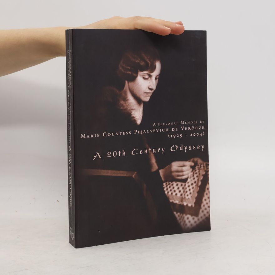 Marie Pejacsevich A 20th Century Odyssey