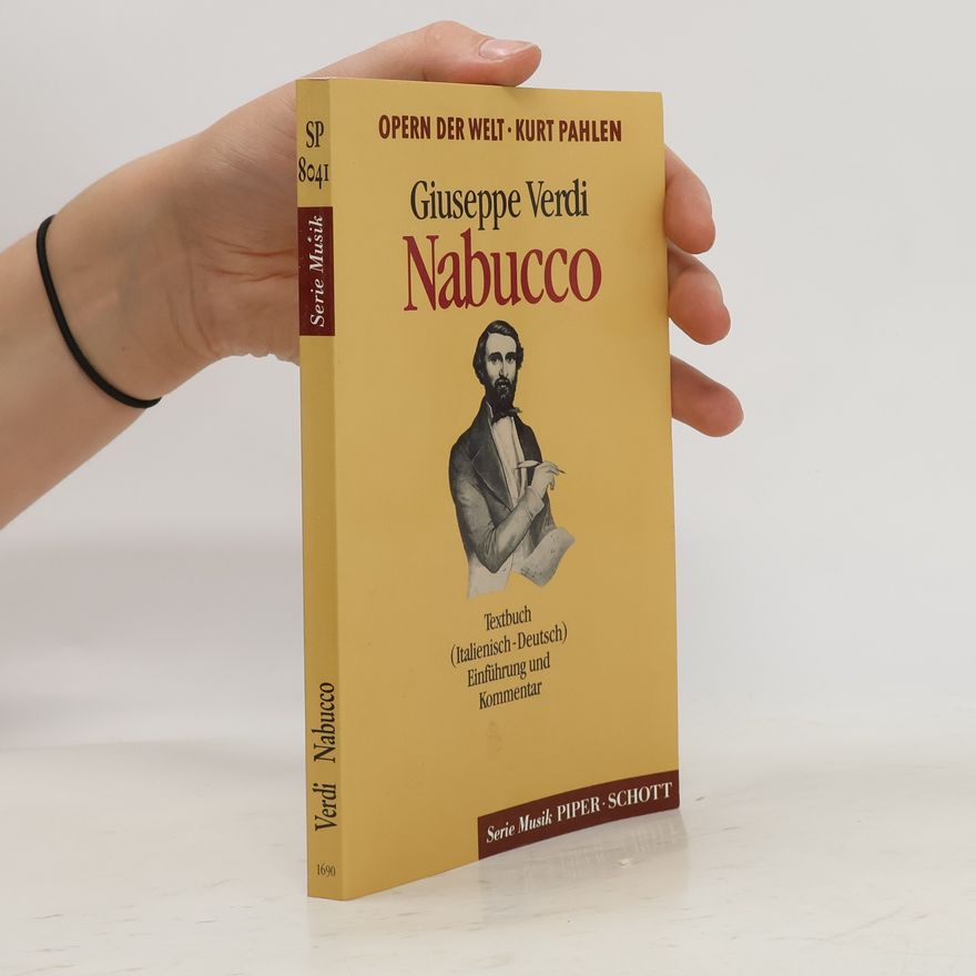 Giuseppe Verdi Nabucco. Textbuch Italienisch - Deutsch