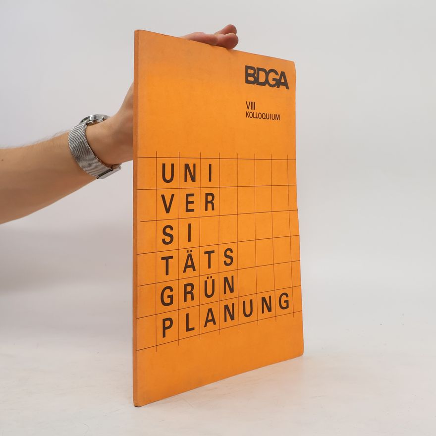 Kolektiv autorů BDGA VII. Kolloquium. Universitäts Grünplanung