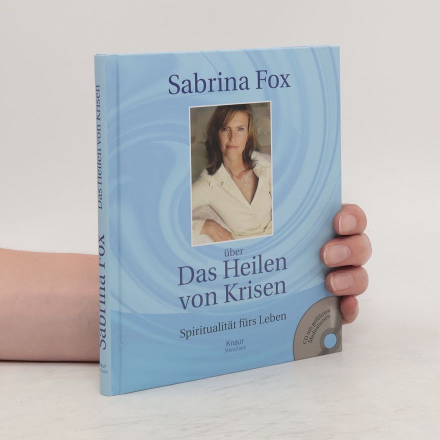 Sabrina Fox Über das Heilen von Krisen