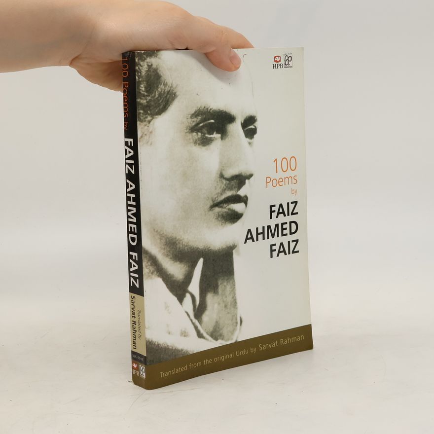Ahmad Faiz Faiz 100 Poems by Faiz Ahmed Faiz