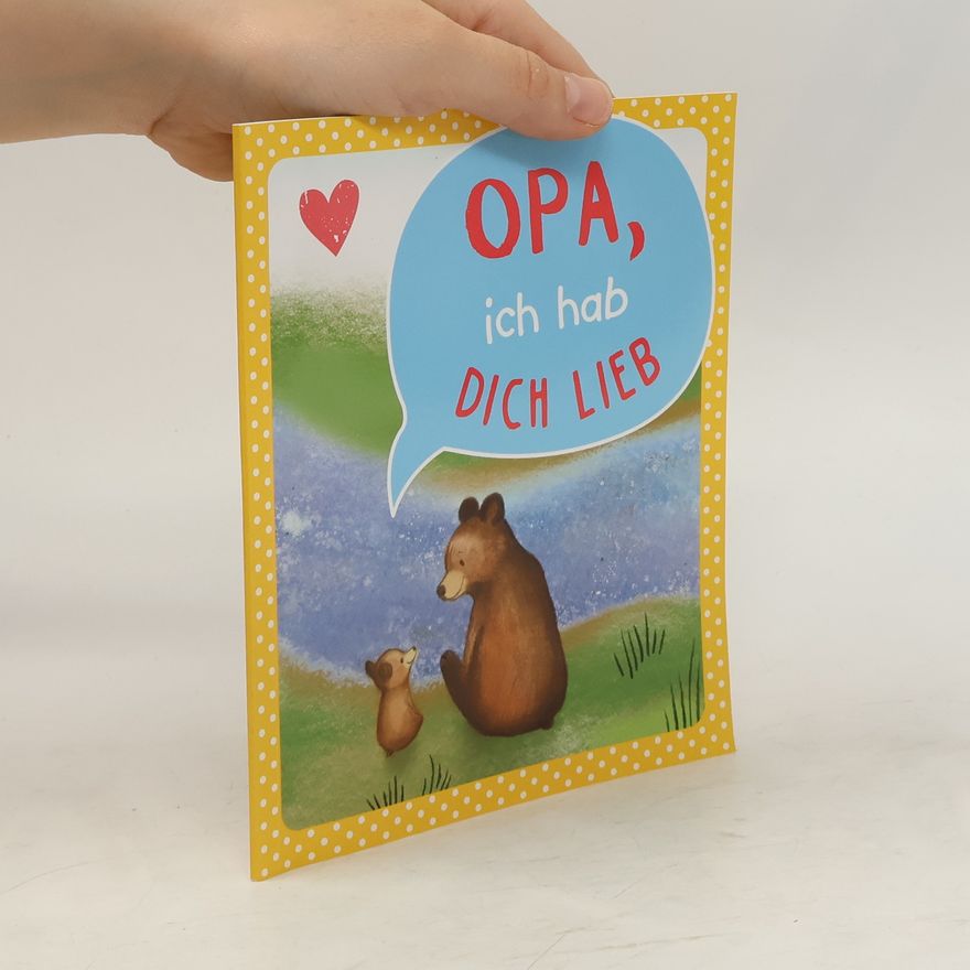 Autorenkollektiv Opa, ich hab dich lieb