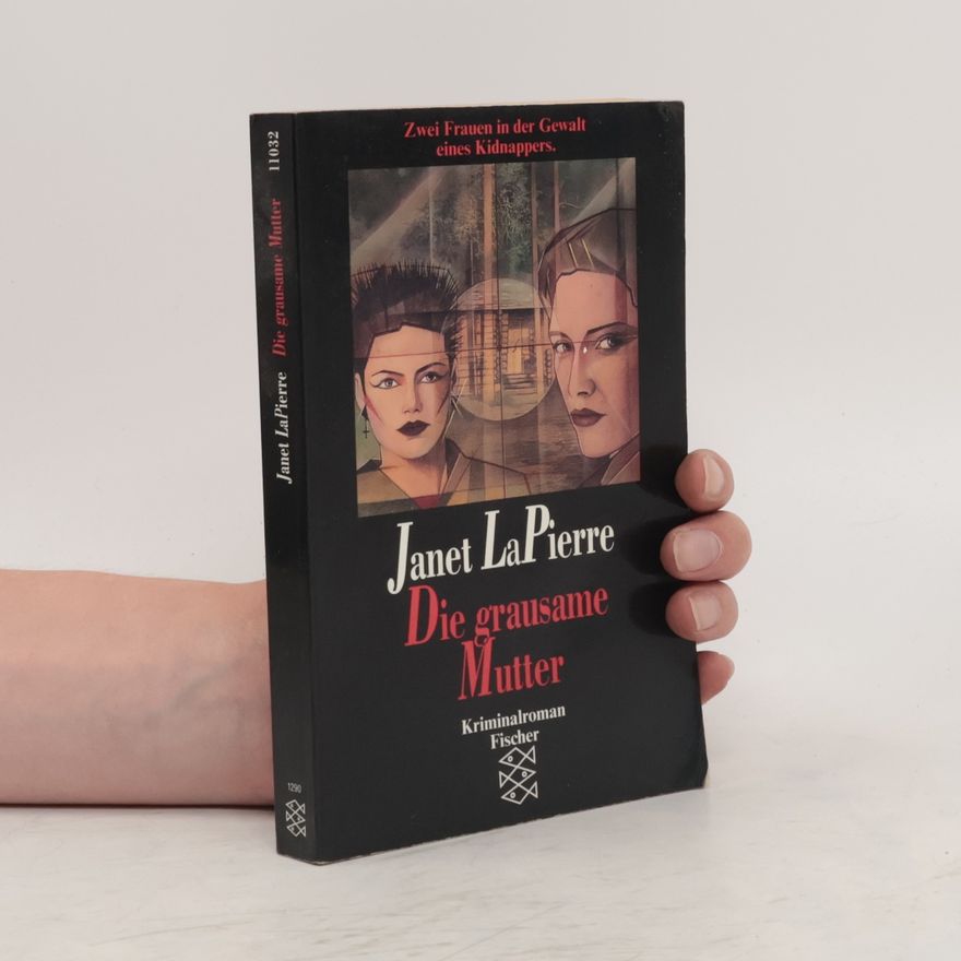 Janet La Pierre Grausame Mutter