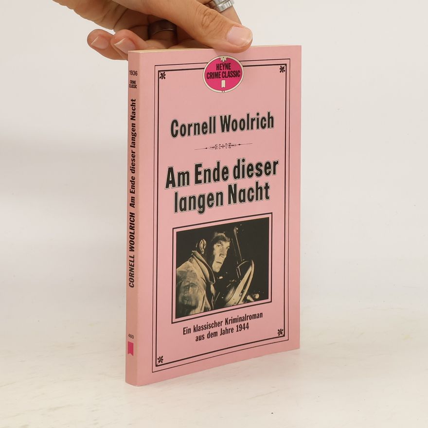 Cornell Woolrich Am Ende dieser langen Nacht