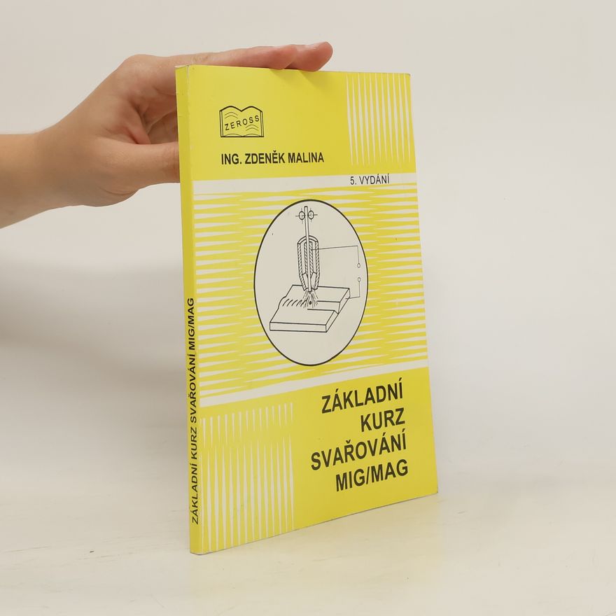 Zdeněk Malina Základní kurz svařování MIG/MAG