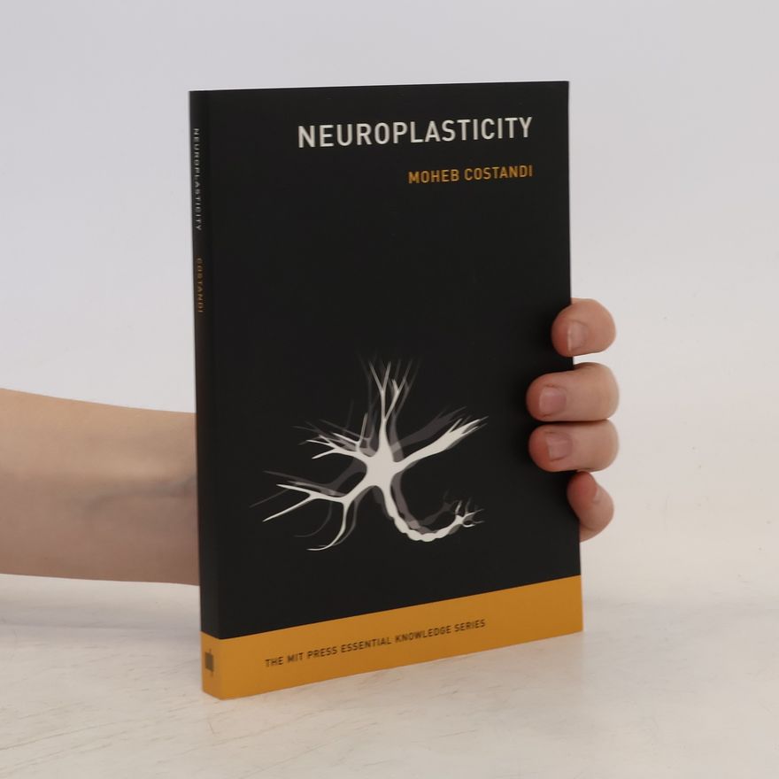 Moheb Costandi Neuroplasticity