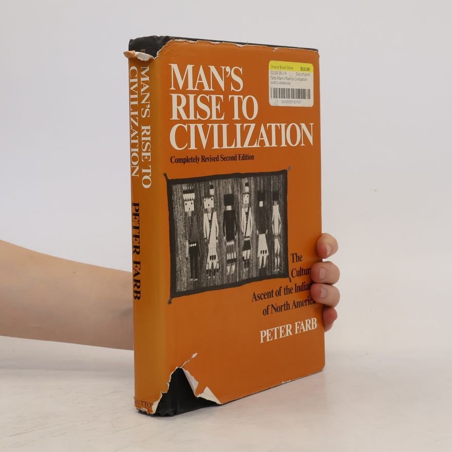 Peter Farb Man's Rise to Civilization
