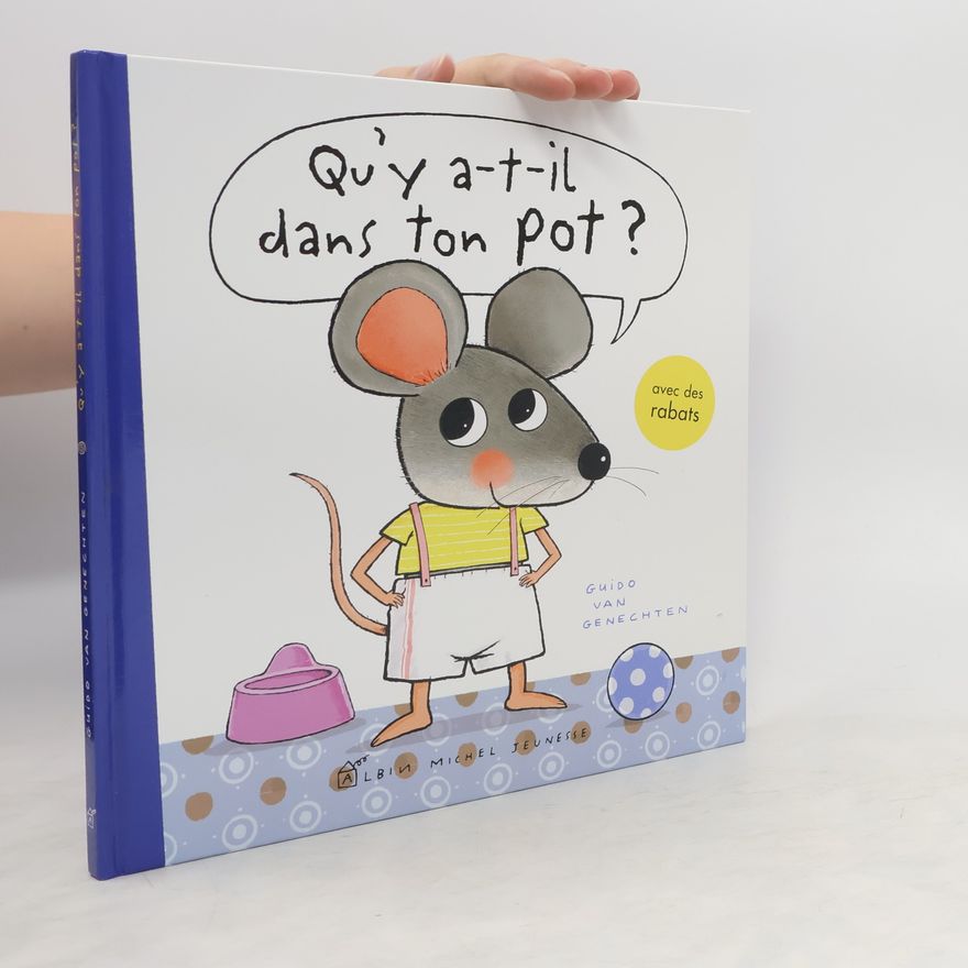 Guido Van Genechten Qu'y a-t'il dans ton pot ?