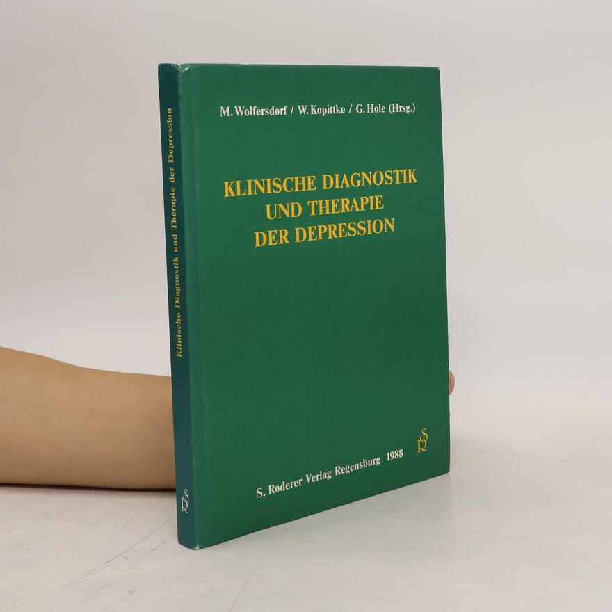 Manfred Wolfersdorf Klinische Diagnostik und Therapie der Depression
