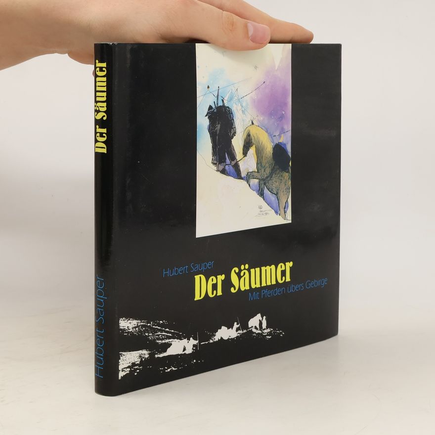 Hubert Sauper Der Säumer