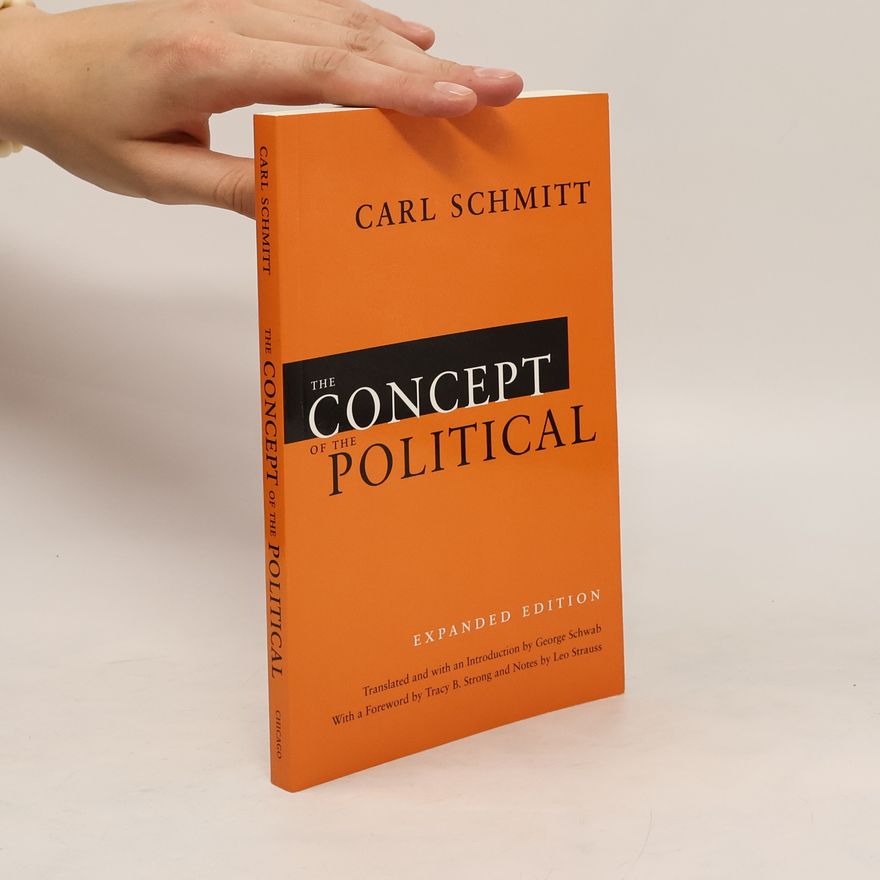 Carl Schmitt The concept of the political