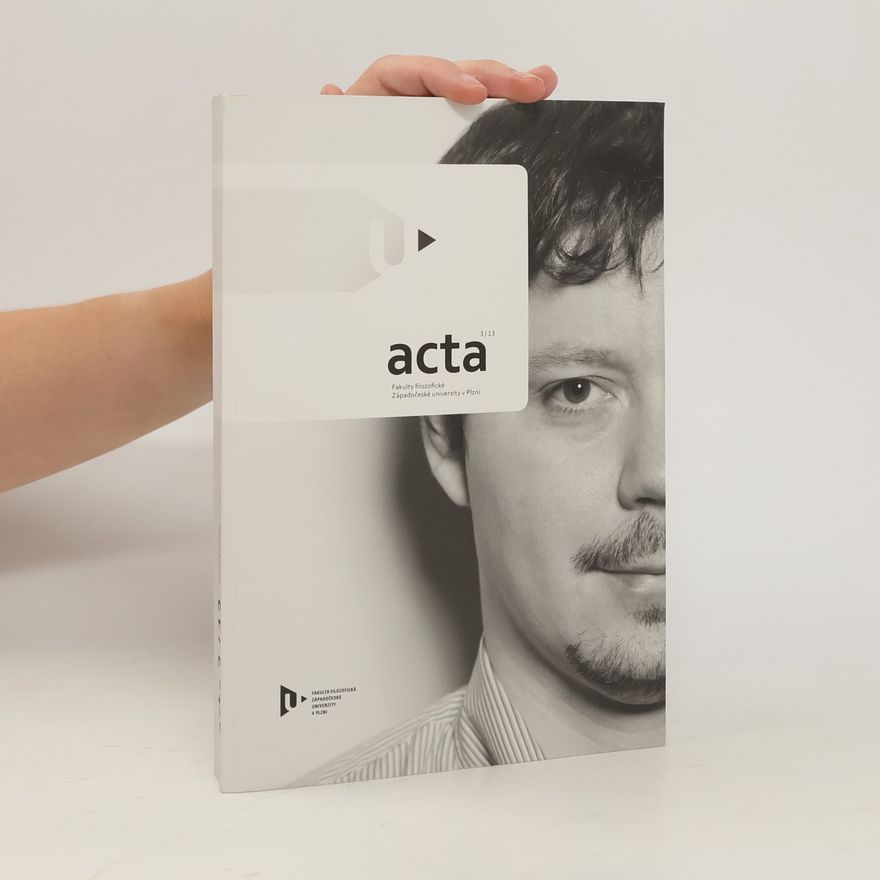Auteurscollectief Acta Fakulty filozofické Západočeské univerzity v Plzni 3/13