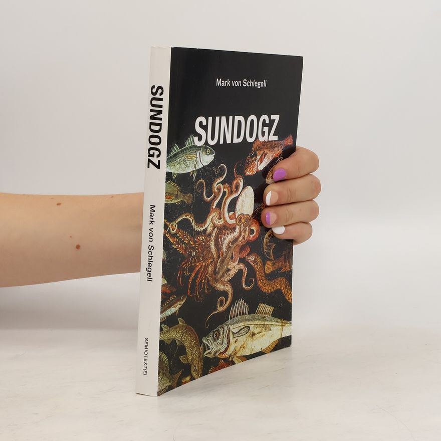 Mark von Schlegell Sundogz