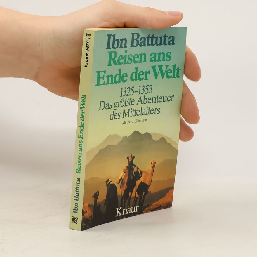 Muḥammad Ibn-ʿAbdallāh Ibn-Baṭṭūṭa Reisen ans Ende der Welt