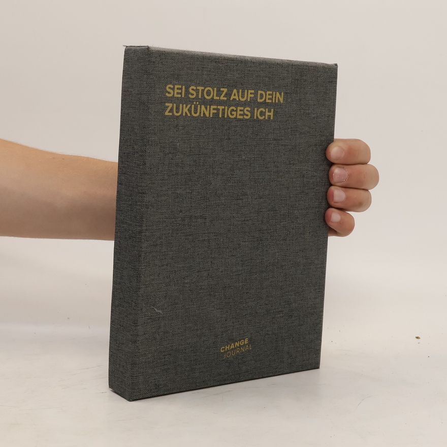 Various authors Sei Stolz auf dein Zukünftiges ich