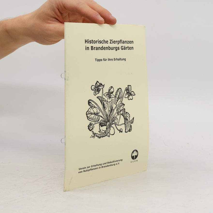 Autorenkollektiv Historische Zierpflanzen in Brandenburgs Gärten