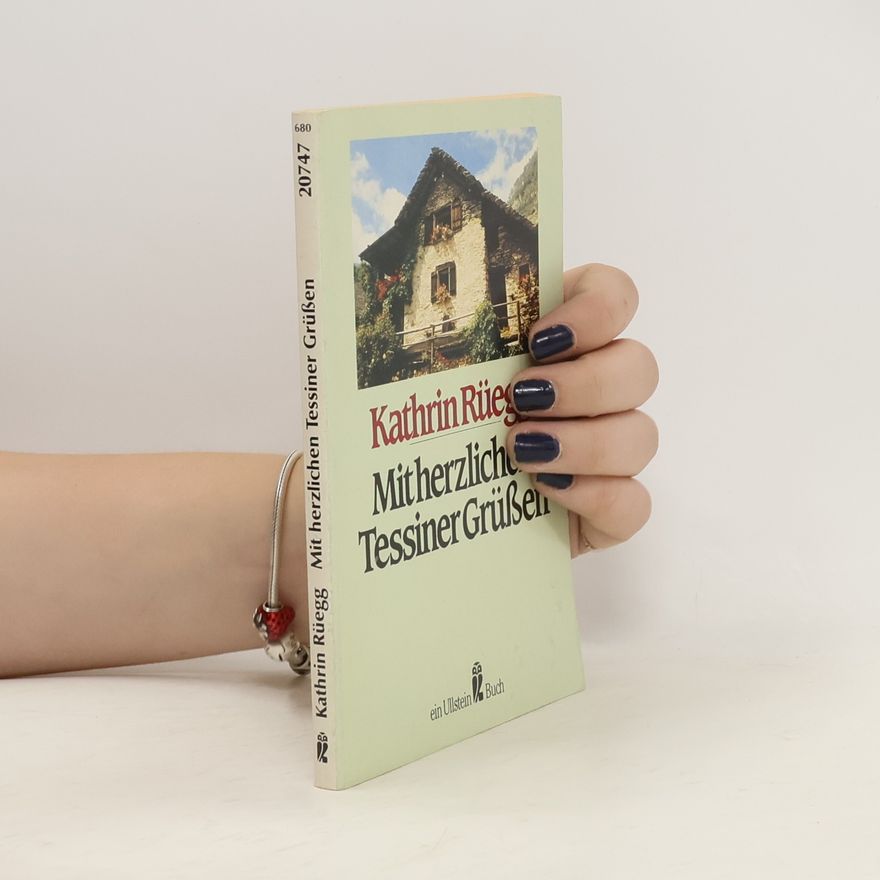 Kathrin Rüegg Mit herzlichen Tessiner Grüssen