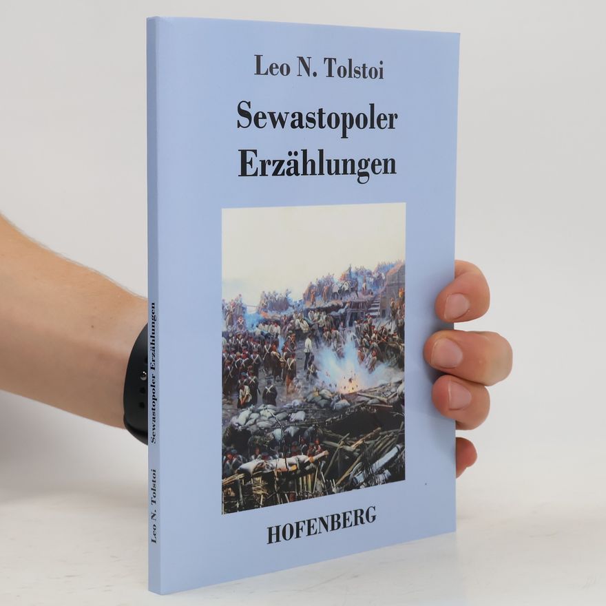 Lew Nikolajewitsch Tolstoi Sewastopoler Erzählungen