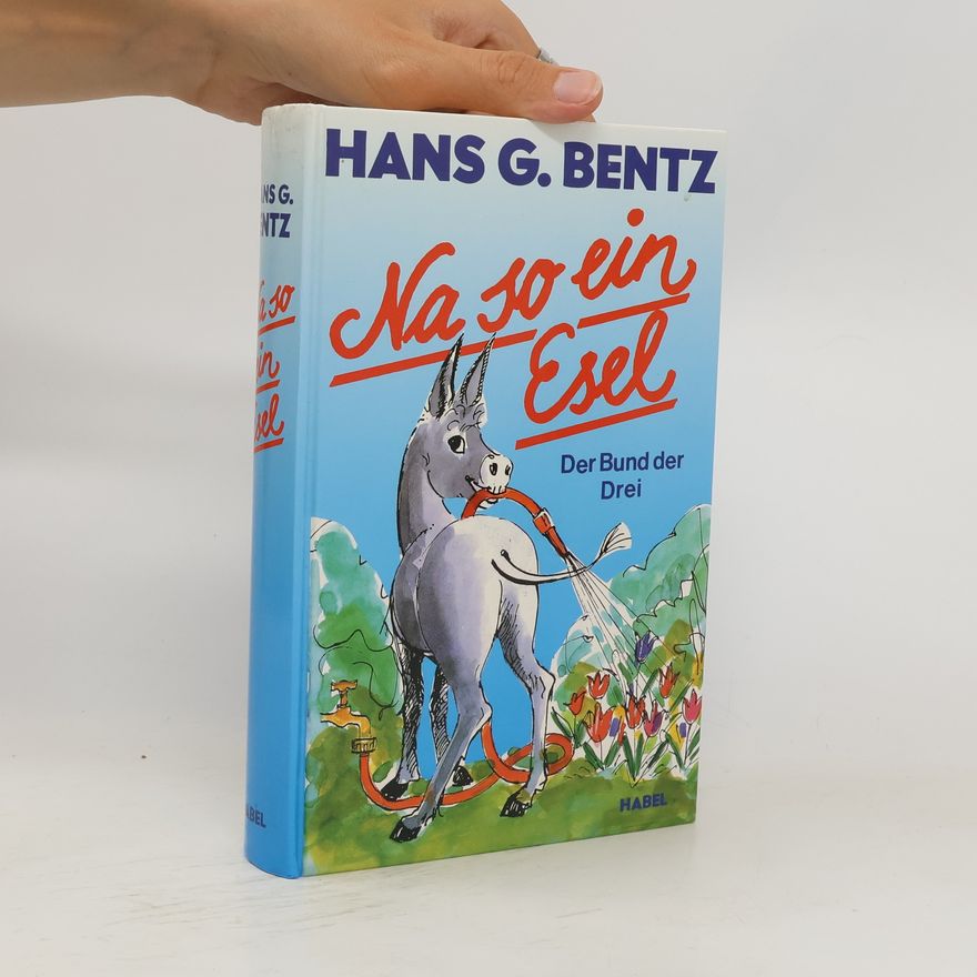 Hans G. Bentz Na so ein Esel