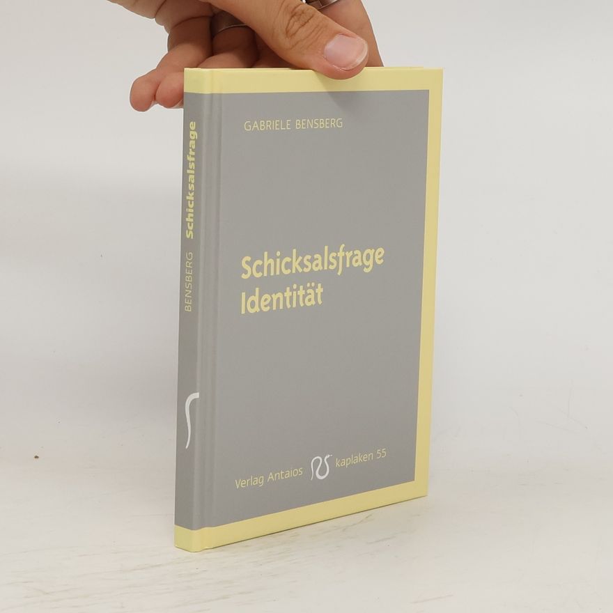 Gabriele Bensberg Schicksalsfrage Identität
