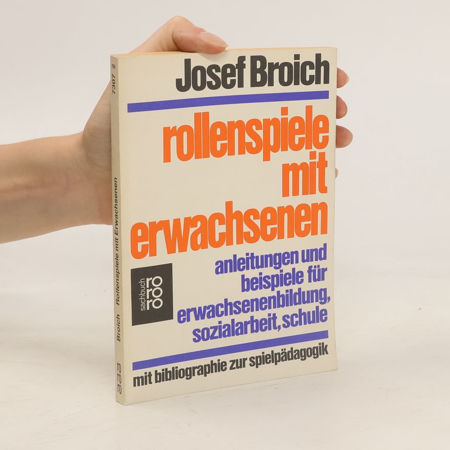 Josef Broich Rollenspiele der Erwachsenen