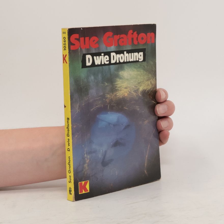 Sue Grafton D wie Drohung. Ein Kinsey-Millhone-Roman