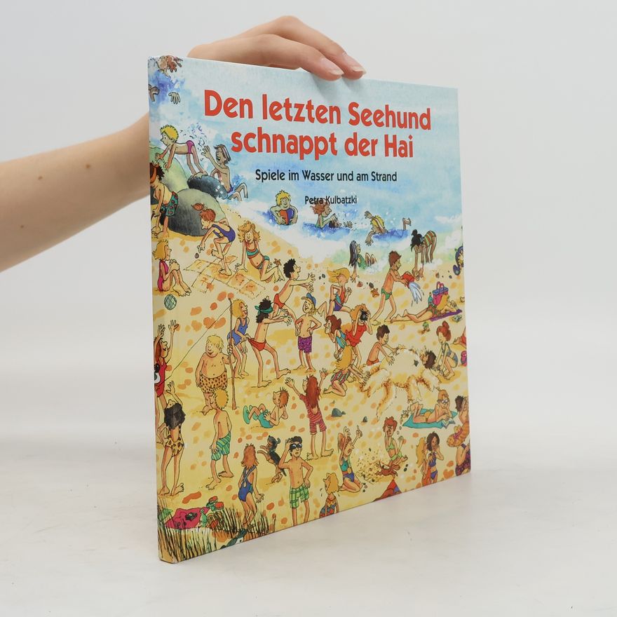 Petra Kulbatzki Den letzten Seehund schnappt der Hai