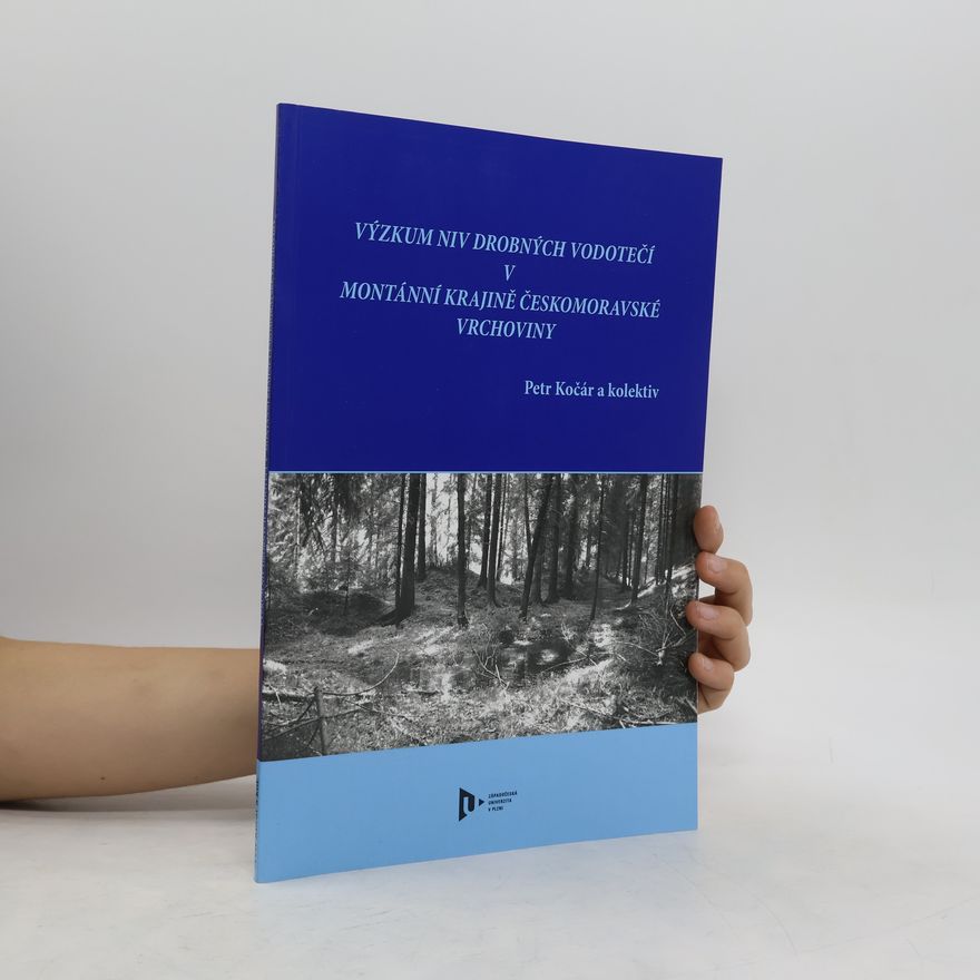 Petr Kočár Výzkum niv drobných vodotečí v montánní krajině Českomoravské vrchoviny