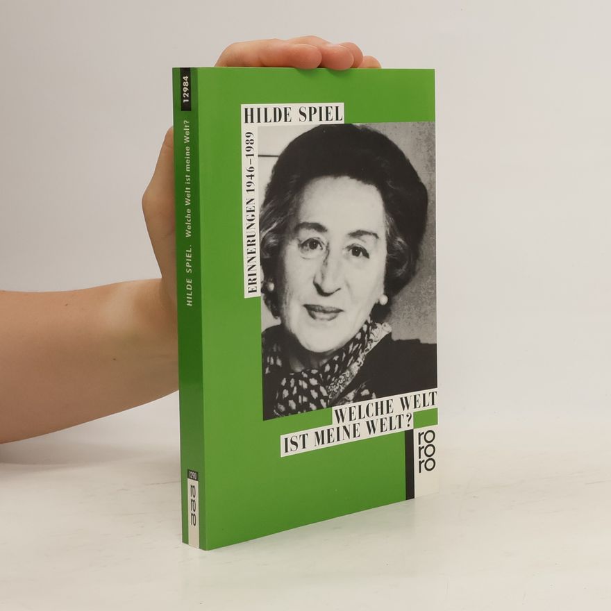 Hilde Spiel Welche Welt ist meine Welt?