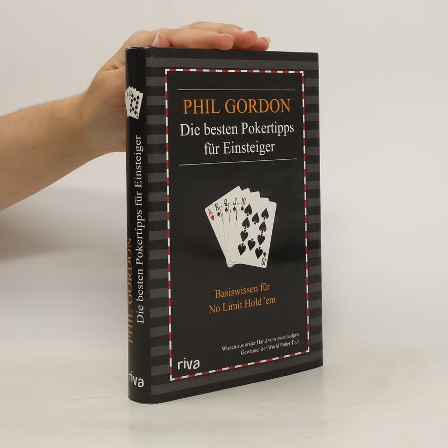 Phil Gordon Die besten Pokertipps für Einsteiger