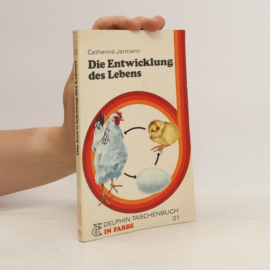 Catherine Jarman Die Entwicklung des Lebens