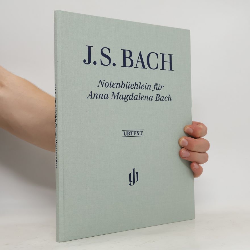 Johann Sebastian Bach Notenbüchlein für Anna Magdalena Bach