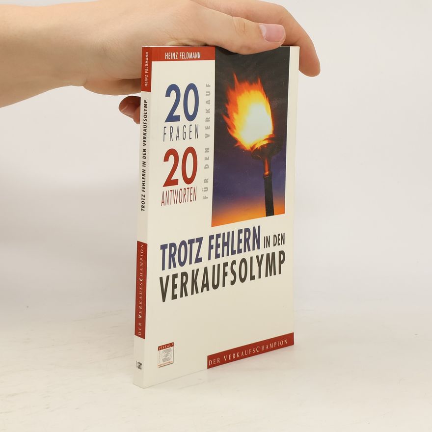 Heinz Feldmann Trotz Fehlern in den Verkaufsolymp