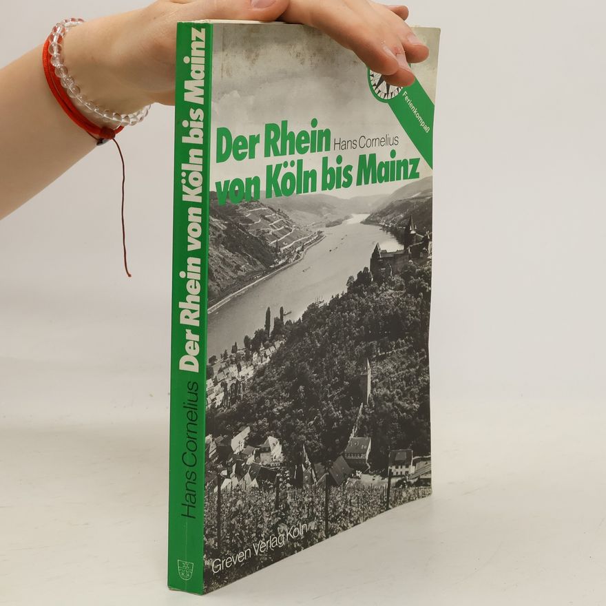 Hans Cornelius Der Rhein von Köln bis Mainz