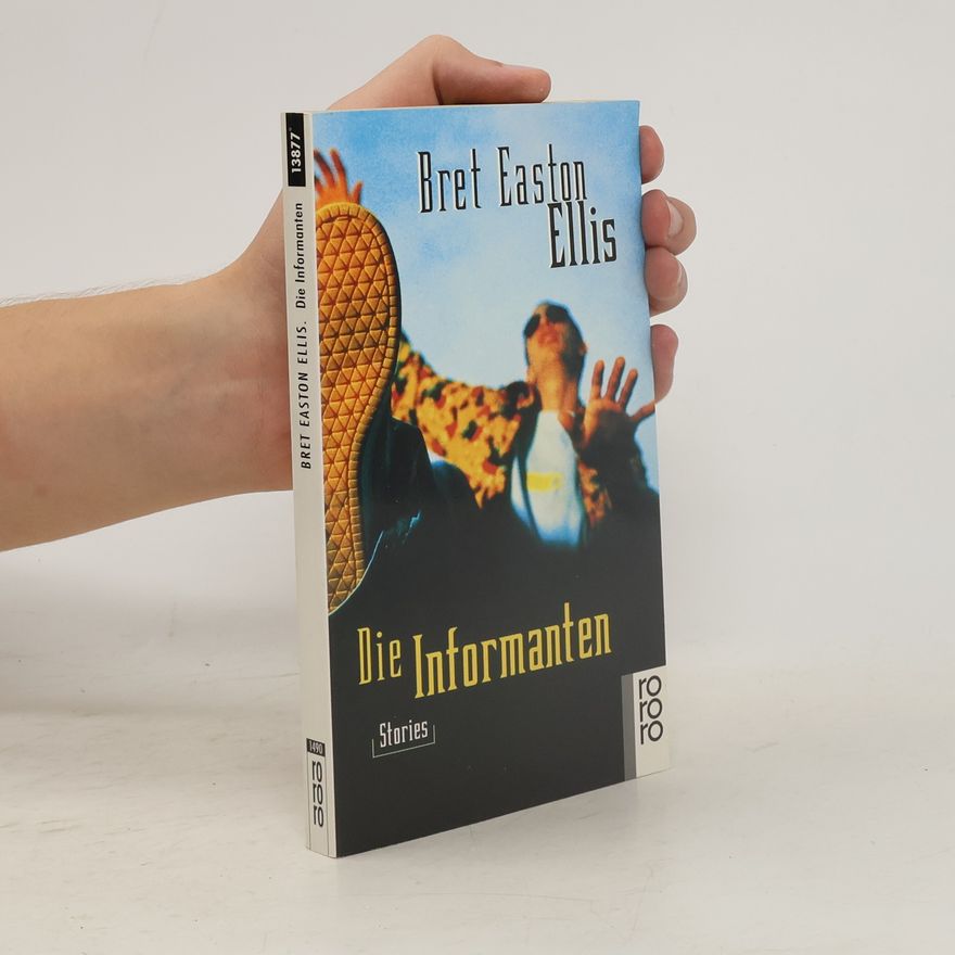 Bret Easton Ellis Die Informanten
