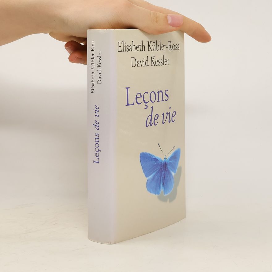 Elisabeth Kübler-Ross Leçons de vie