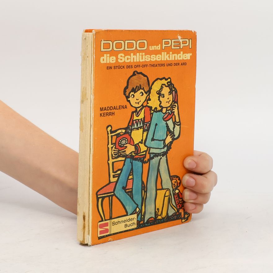 Maddalena Kerrh Dodo und Pepi, die Schlüsselkinder