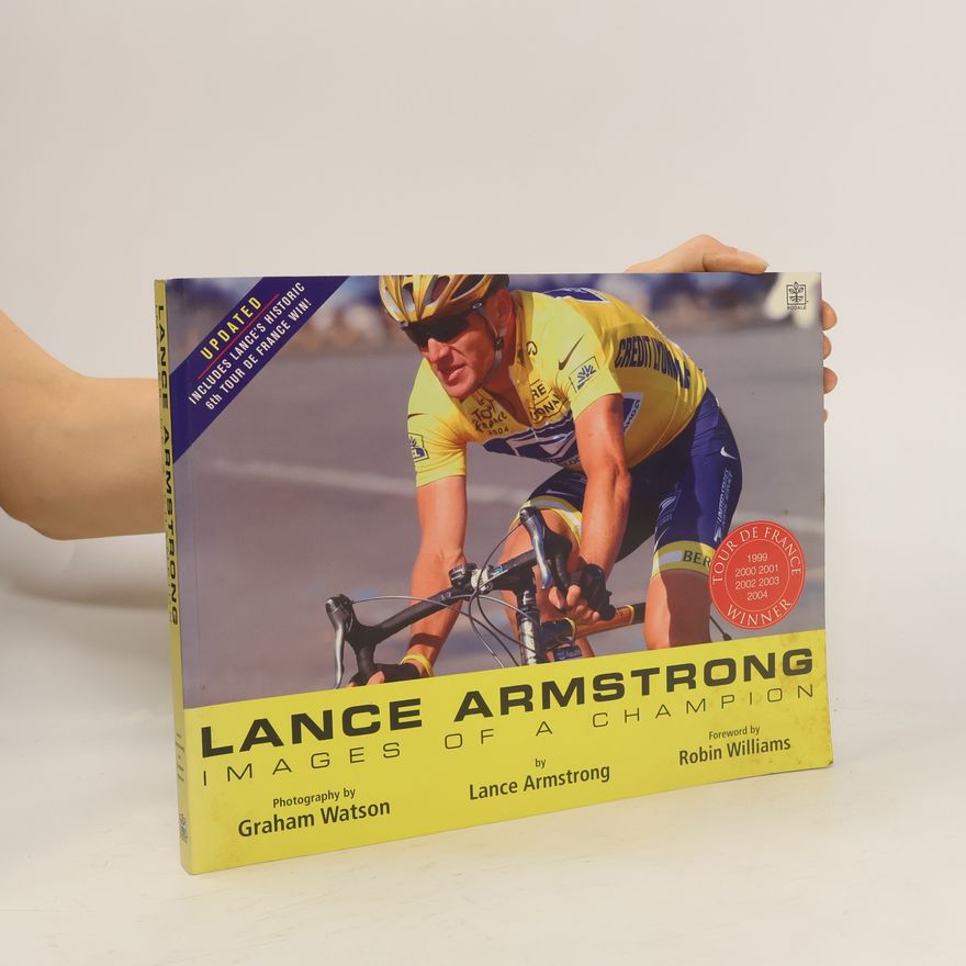 Lance Armstrong Images of a Champion