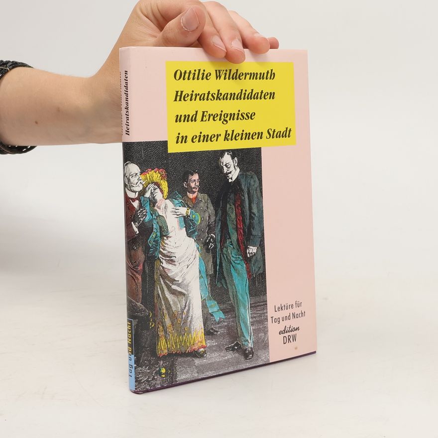 Ottilie Wildermuth Heiratskandidaten und Ereignisse in einer kleinen Stadt