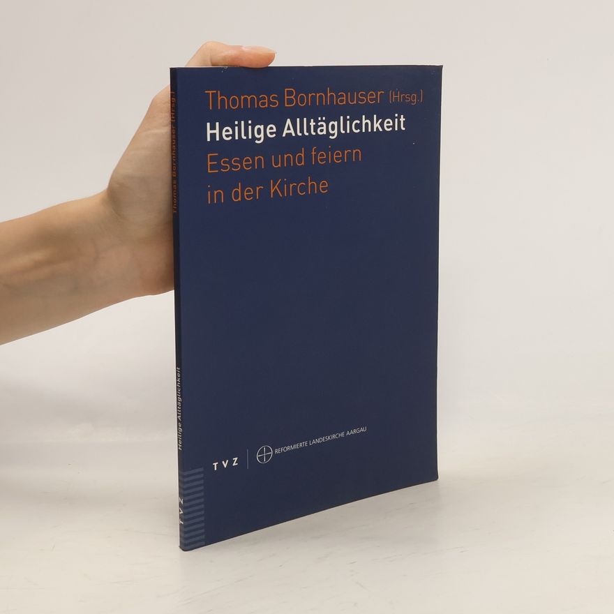 Thomas Bornhauser Heilige Alltäglichkeit