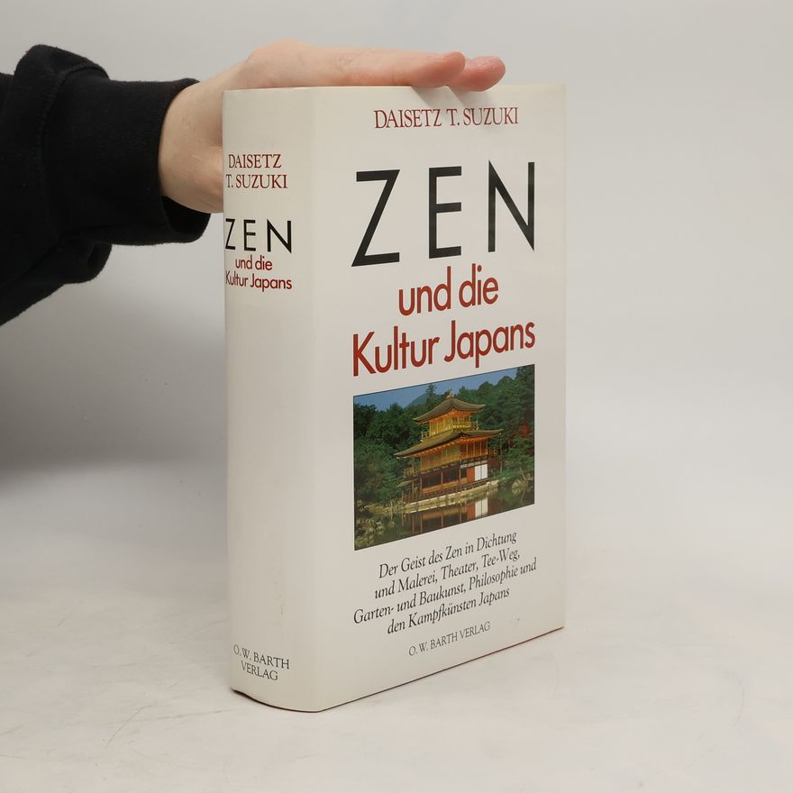 Daisetz Teitaro Suzuki Zen und die Kultur Japans